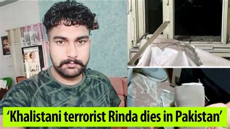 Khalistani terrorist Harwinder Rinda has died in Pak: Punjab Police sources